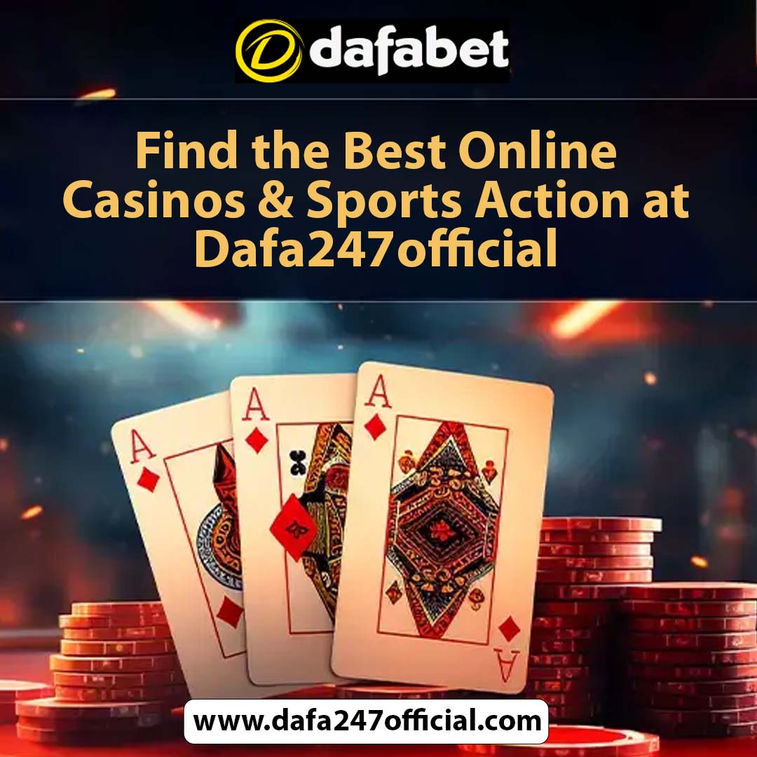 Read more about the article Find the Best Online Casinos & Sports Action at Dafa247official 