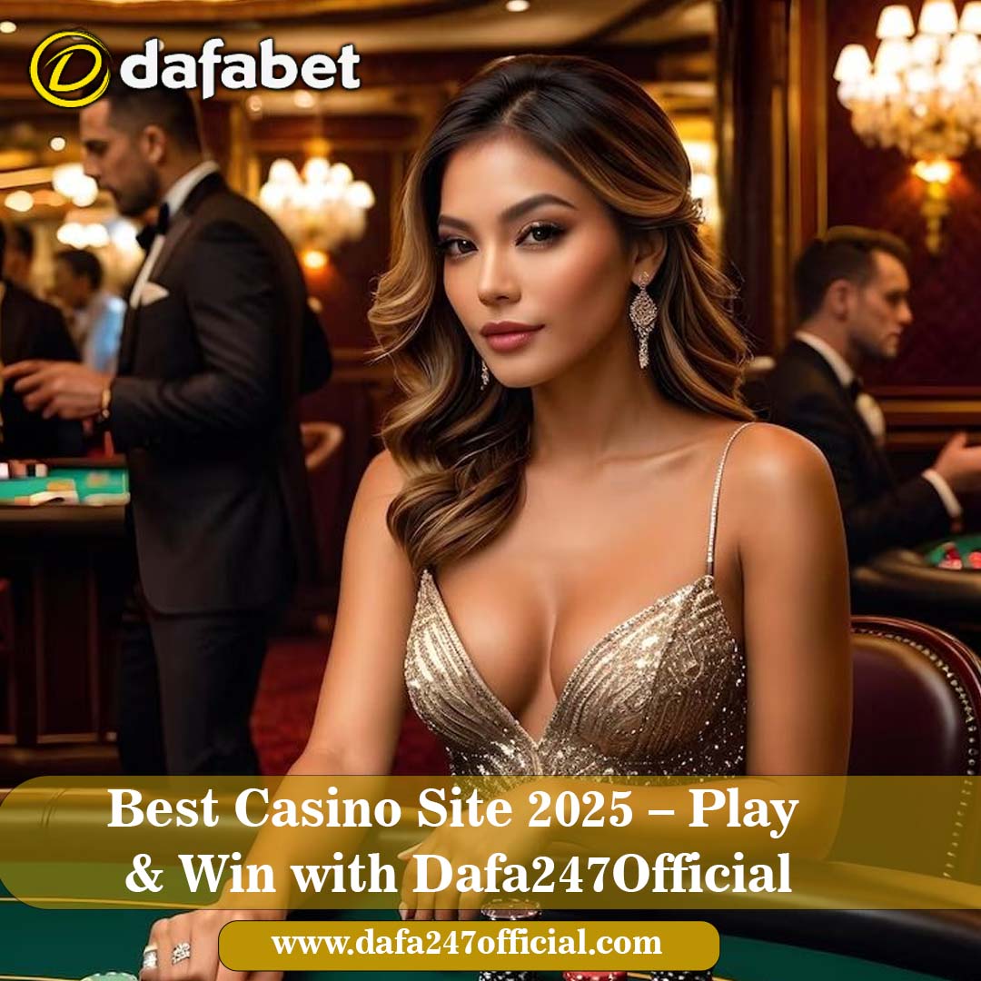 Read more about the article Best Casino Site 2025 – Play & Win with Dafa247Official