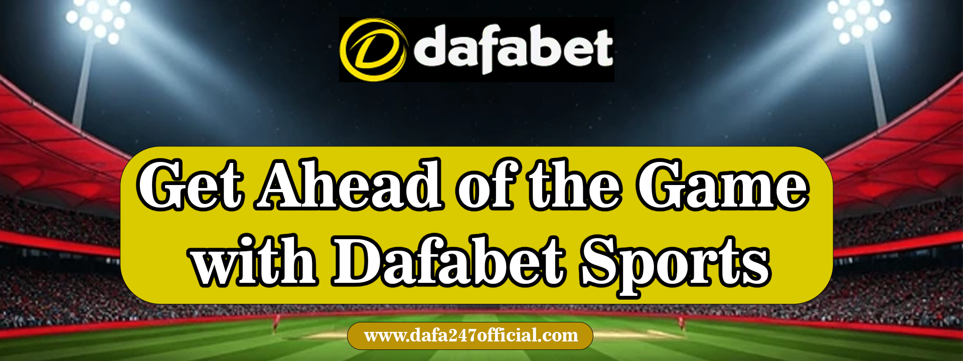 You are currently viewing Get Ahead of the Game with Dafabet Sports