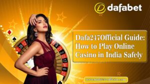 Read more about the article Dafa247Official Guide: How to Play Online Casino in India Safely