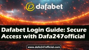 Read more about the article Dafabet Login Guide: Secure Access with Dafa247official